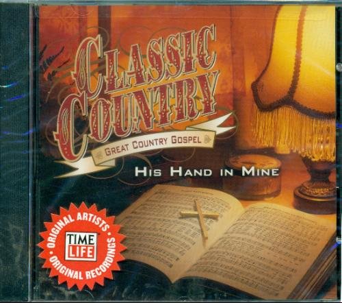 Classic Country-Great Country Gospel/His Hand In Mine